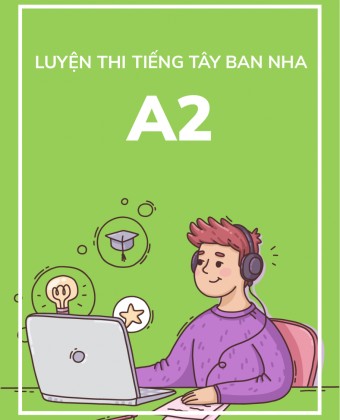 Luyện thi tiếng Tây Ban Nha A2 